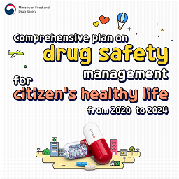 Comprehensive Plan for Drug Safety Management for Citizen's Healthy Life