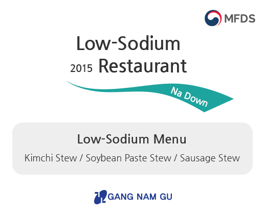 MFDS, Low-Soium 2015 Restaurant, Na Down, Low-Sodium Menu, Kimchi Stew/Soybean Paste Stew/ Sausage Stew, GANG NAM GU